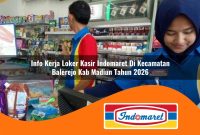 info kerja loker kasir indomaret di kecamatan balerejo kab madiun tahun 2026 1762989741