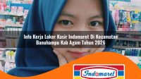 info kerja loker kasir indomaret di kecamatan banuhampu kab agam tahun 2026 1763426323