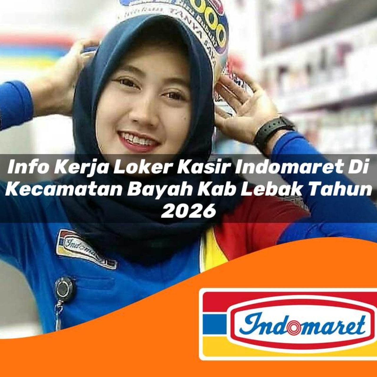 info kerja loker kasir indomaret di kecamatan bayah kab lebak tahun 2026 1763177322