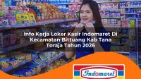 info kerja loker kasir indomaret di kecamatan bittuang kab tana toraja tahun 2026 1763381195