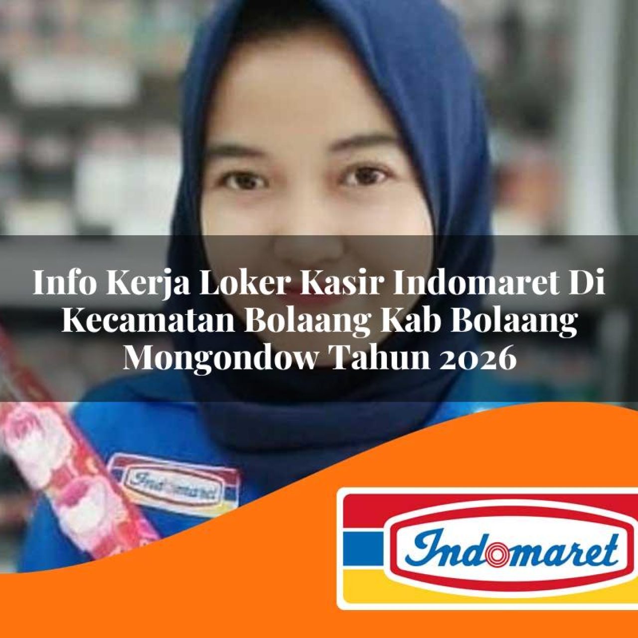 info kerja loker kasir indomaret di kecamatan bolaang kab bolaang mongondow tahun 2026 1763271382