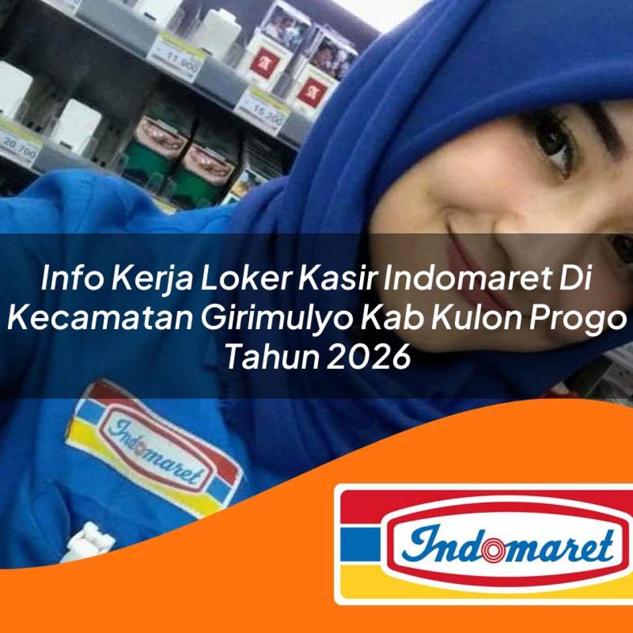 info kerja loker kasir indomaret di kecamatan girimulyo kab kulon progo tahun 2026 1763366734