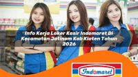 info kerja loker kasir indomaret di kecamatan jatinom kab klaten tahun 2026 1763158575
