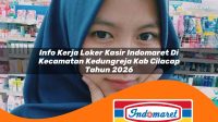 info-kerja-loker-kasir-indomaret-di-kecamatan-kedungreja-kab-cilacap-tahun-2026-1763132449.jpg info kerja loker kasir indomaret di kecamatan kedungreja kab cilacap tahun 2026 1763132449