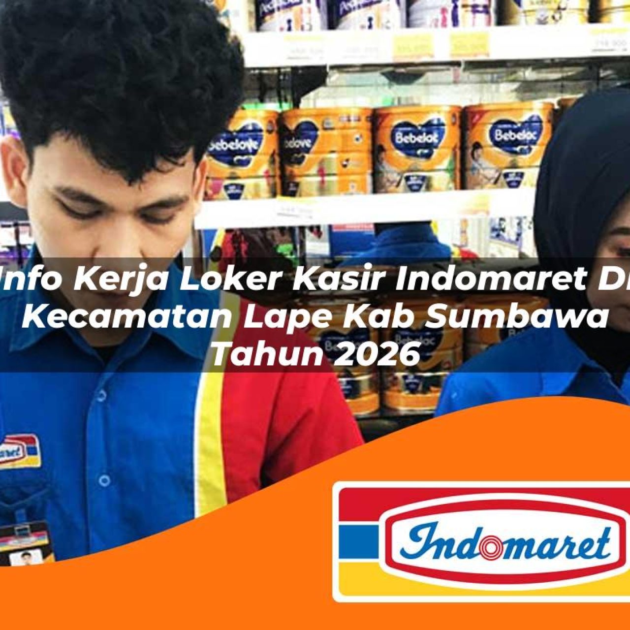 info kerja loker kasir indomaret di kecamatan lape kab sumbawa tahun 2026 1763128221