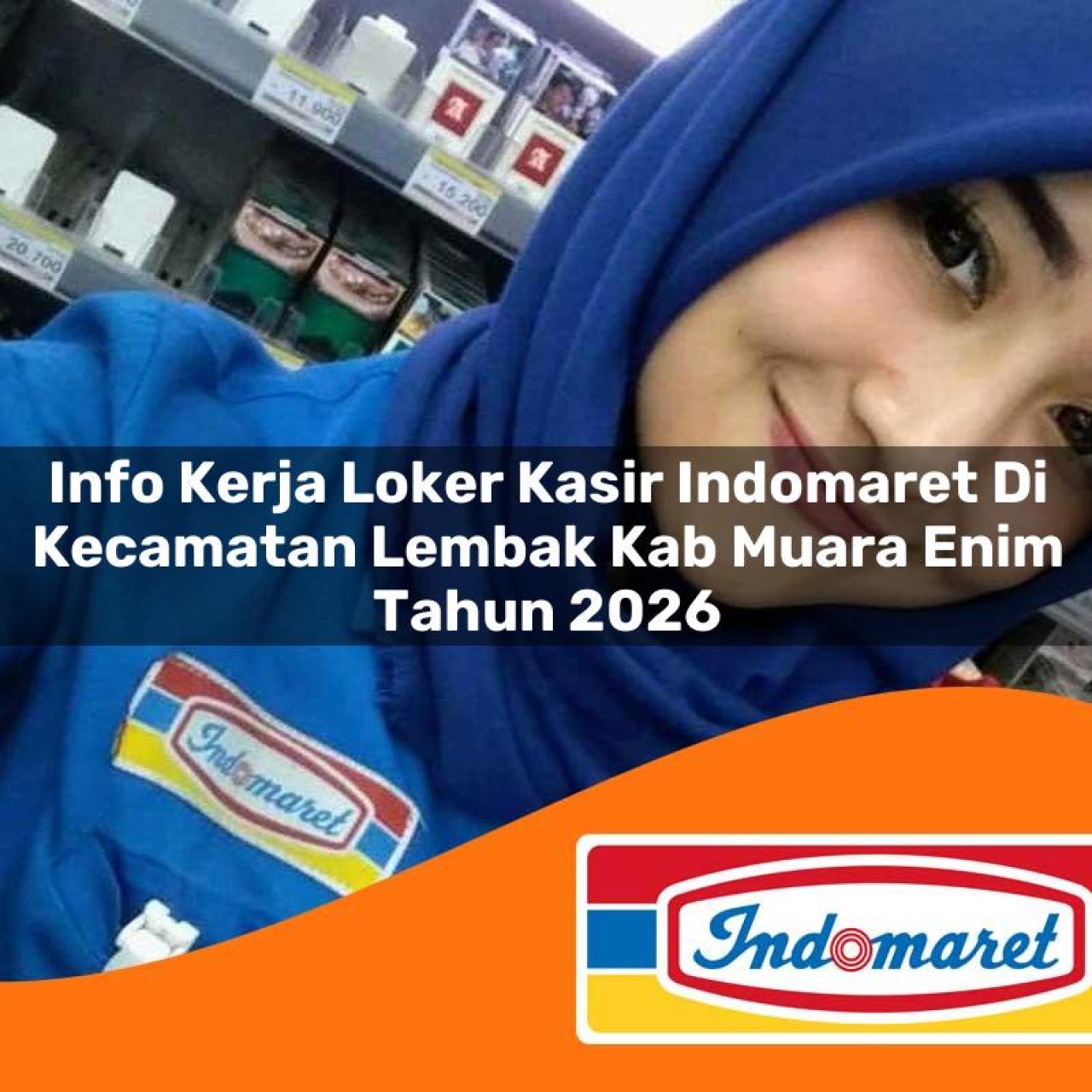 info kerja loker kasir indomaret di kecamatan lembak kab muara enim tahun 2026 1763388114