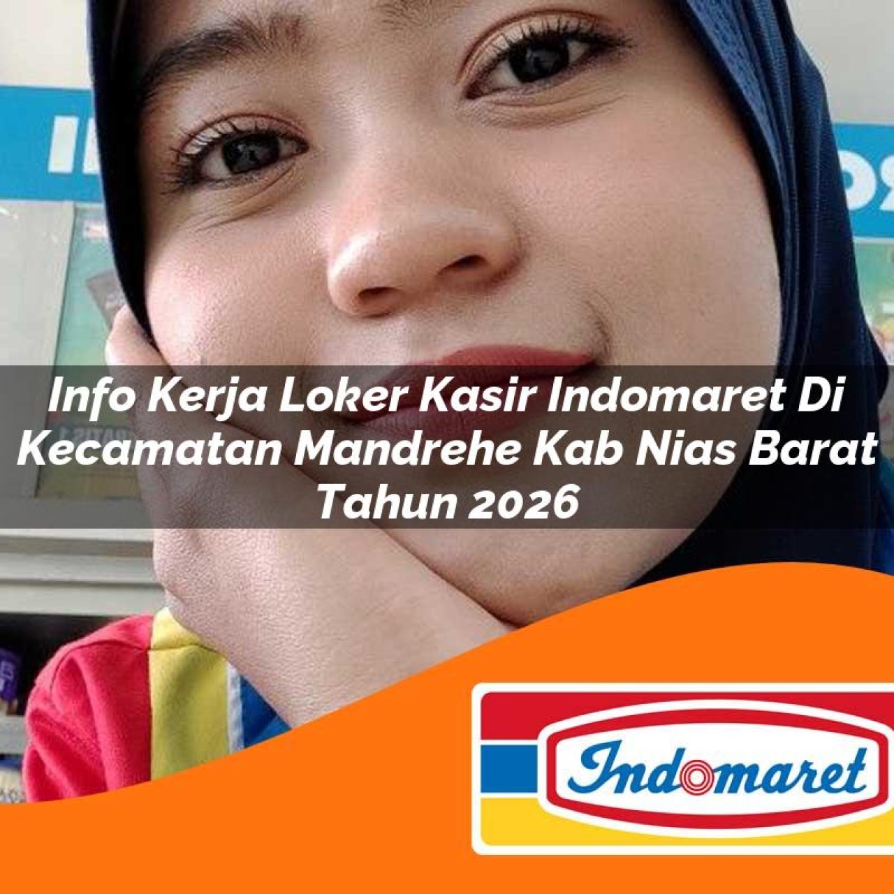 info kerja loker kasir indomaret di kecamatan mandrehe kab nias barat tahun 2026 1763188481