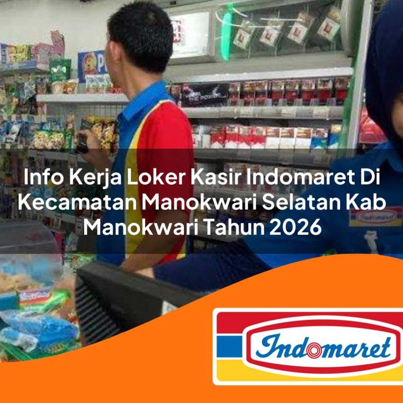 info-kerja-loker-kasir-indomaret-di-kecamatan-manokwari-selatan-kab-manokwari-tahun-2026-1763423432.jpg info kerja loker kasir indomaret di kecamatan manokwari selatan kab manokwari tahun 2026 1763423432