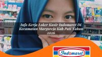 info kerja loker kasir indomaret di kecamatan margorejo kab pati tahun 2026 1763220392
