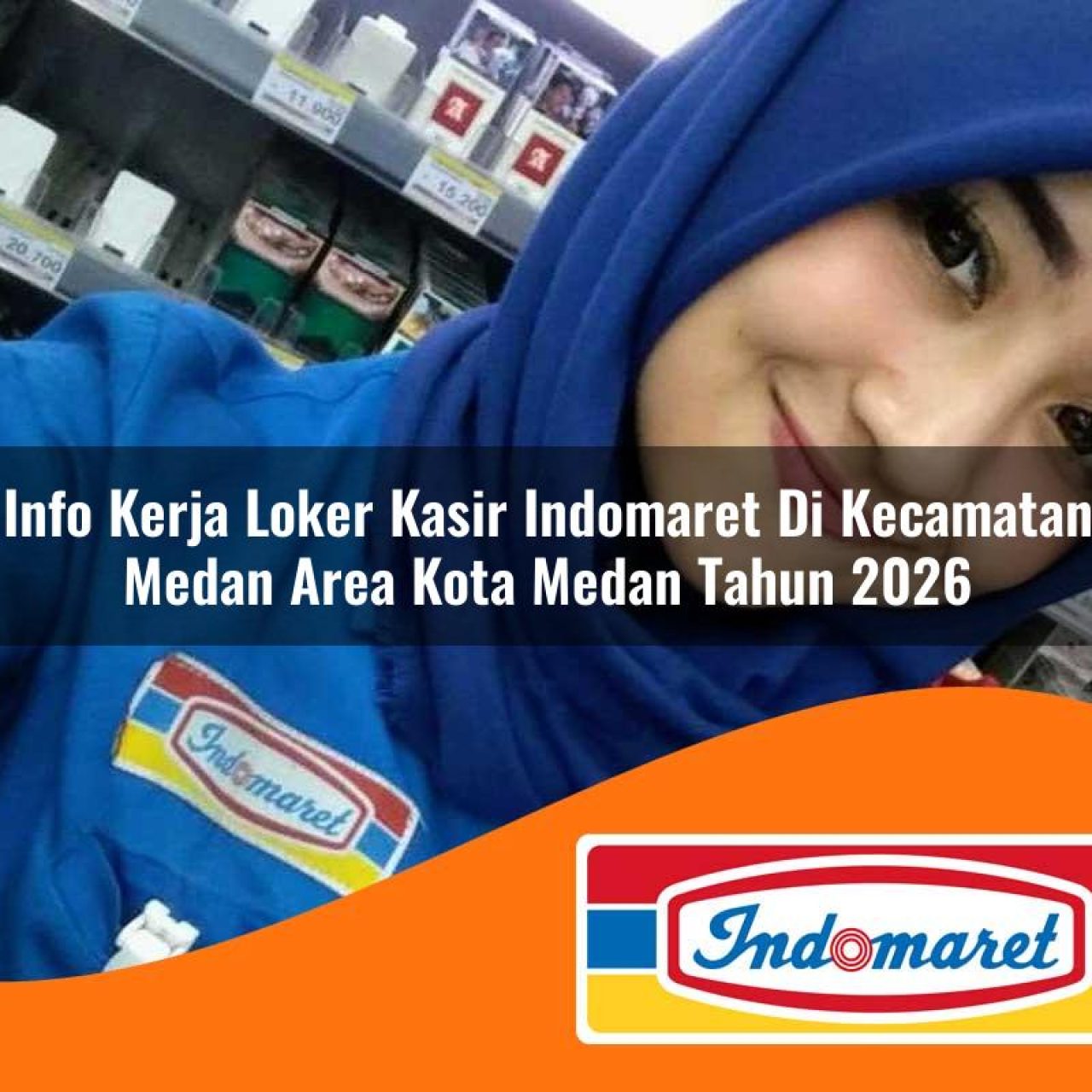 info kerja loker kasir indomaret di kecamatan medan area kota medan tahun 2026 1763208502