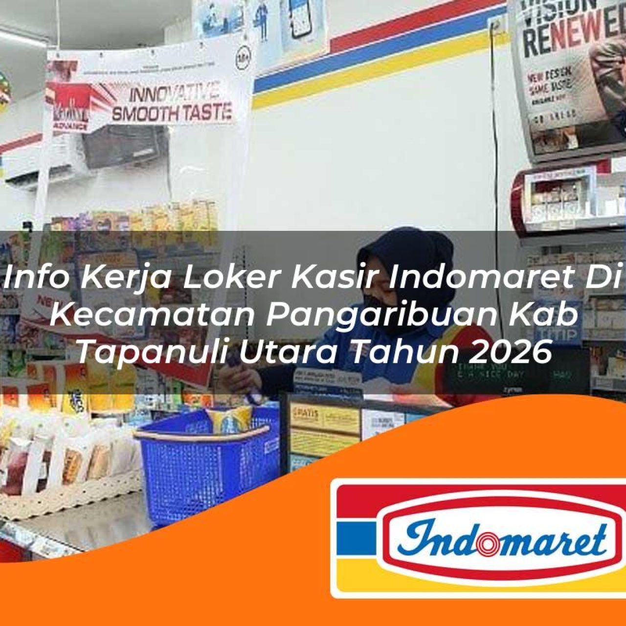 info kerja loker kasir indomaret di kecamatan pangaribuan kab tapanuli utara tahun 2026 1763089220
