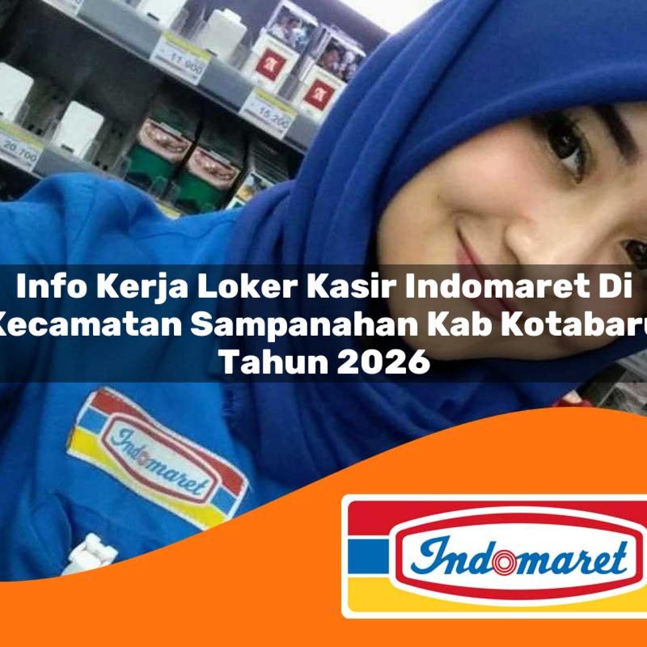 info-kerja-loker-kasir-indomaret-di-kecamatan-sampanahan-kab-kotabaru-tahun-2026-1763308533.jpg info kerja loker kasir indomaret di kecamatan sampanahan kab kotabaru tahun 2026 1763308533