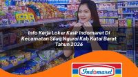 info kerja loker kasir indomaret di kecamatan siluq ngurai kab kutai barat tahun 2026 1763370262