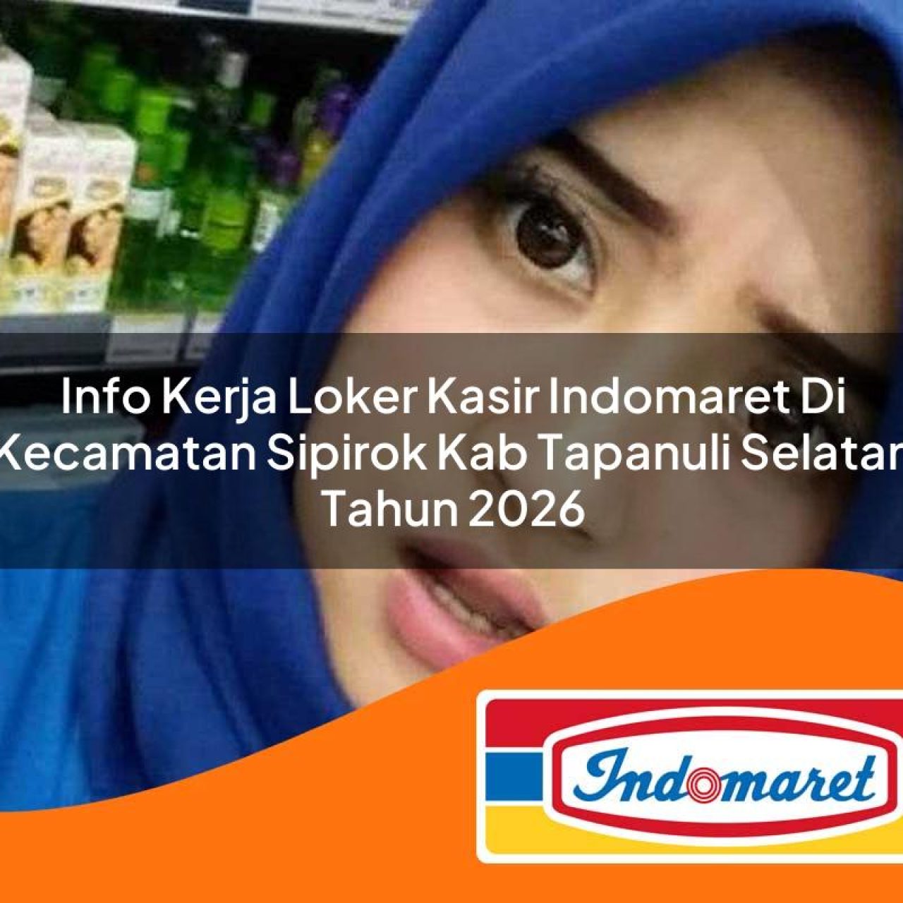 info-kerja-loker-kasir-indomaret-di-kecamatan-sipirok-kab-tapanuli-selatan-tahun-2026-1763392234.jpg info kerja loker kasir indomaret di kecamatan sipirok kab tapanuli selatan tahun 2026 1763392234