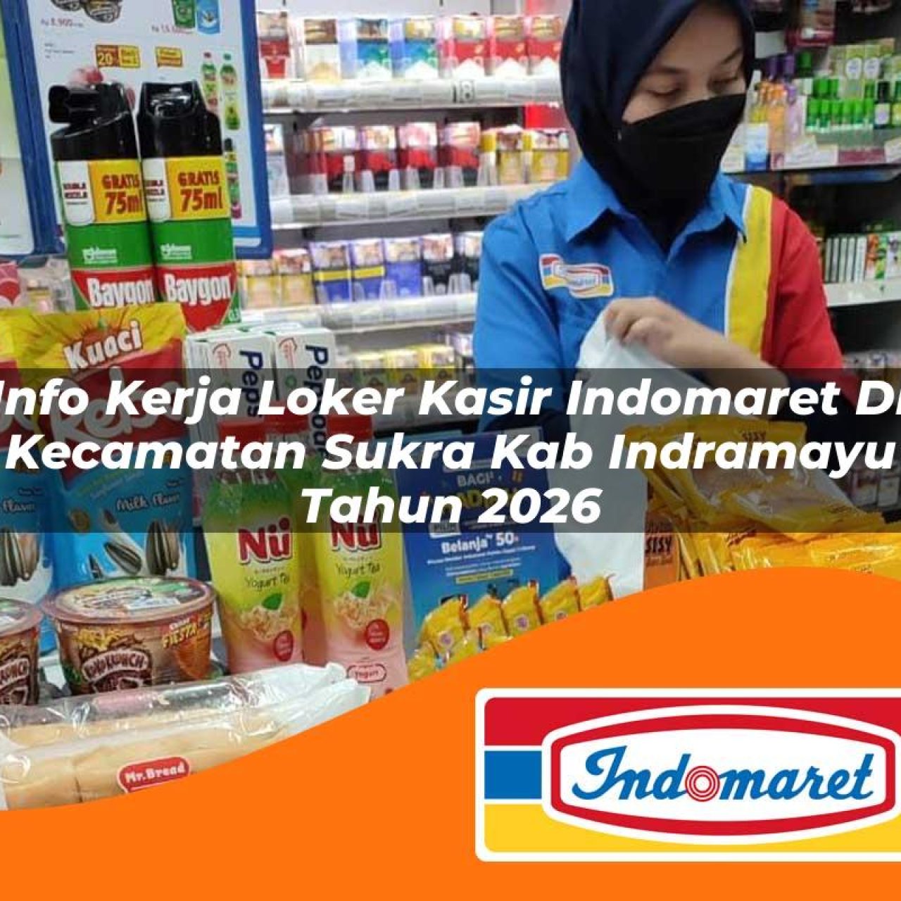 info kerja loker kasir indomaret di kecamatan sukra kab indramayu tahun 2026 1763380054