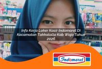 info kerja loker kasir indomaret di kecamatan takkalalla kab wajo tahun 2026 1763059741
