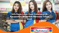 info kerja loker kasir indomaret di kecamatan waan kab merauke tahun 2026 1763410118