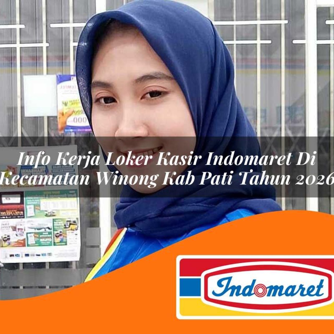 info kerja loker kasir indomaret di kecamatan winong kab pati tahun 2026 1763415801