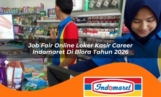 job fair online loker kasir career indomaret di blora tahun 2026 1762968220