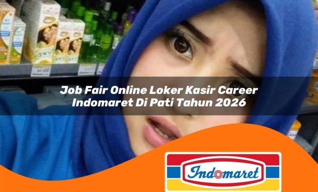 job fair online loker kasir career indomaret di pati tahun 2026 1762965260