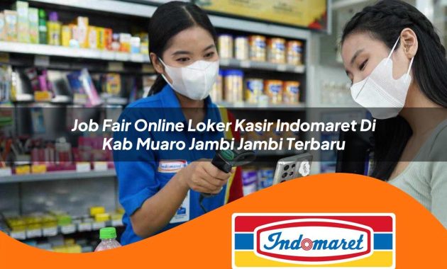 job fair online loker kasir indomaret di kab muaro jambi jambi terbaru 1762999105