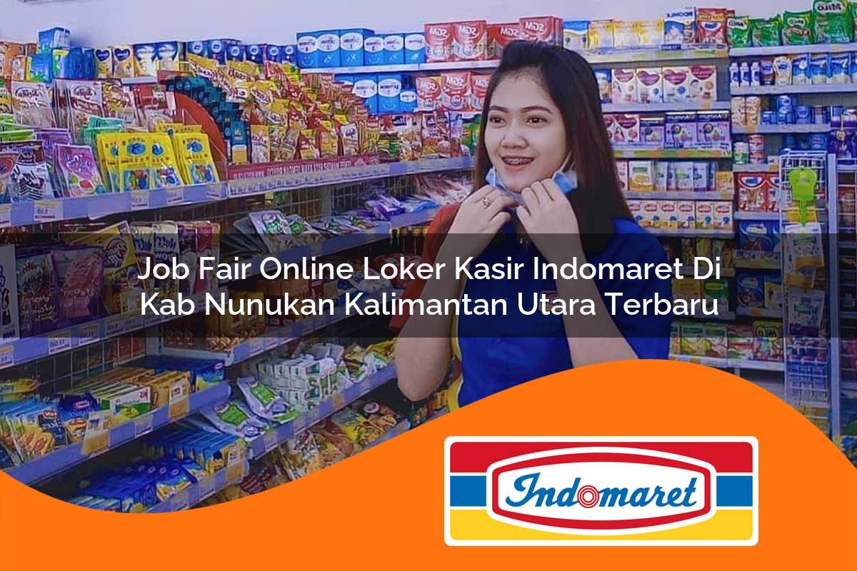 job fair online loker kasir indomaret di kab nunukan kalimantan utara terbaru 1762976867