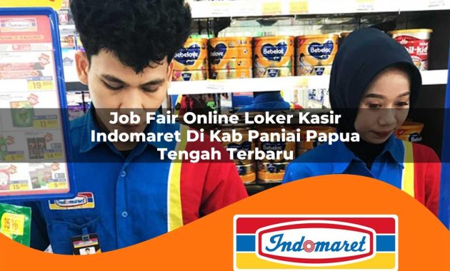 job fair online loker kasir indomaret di kab paniai papua tengah terbaru 1762998836