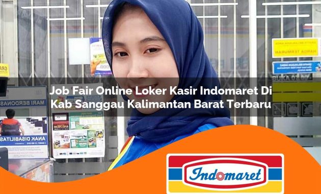 job fair online loker kasir indomaret di kab sanggau kalimantan barat terbaru 1762996817