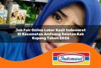 job-fair-online-loker-kasir-indomaret-di-kecamatan-amfoang-selatan-kab-kupang-tahun-2026-1763036760.jpg job fair online loker kasir indomaret di kecamatan amfoang selatan kab kupang tahun 2026 1763036760