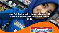 job fair online loker kasir indomaret di kecamatan bangilan kab tuban tahun 2026 1763251459