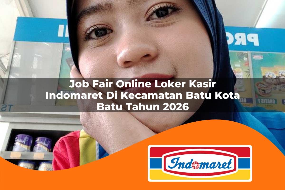 job fair online loker kasir indomaret di kecamatan batu kota batu tahun 2026 1763389409