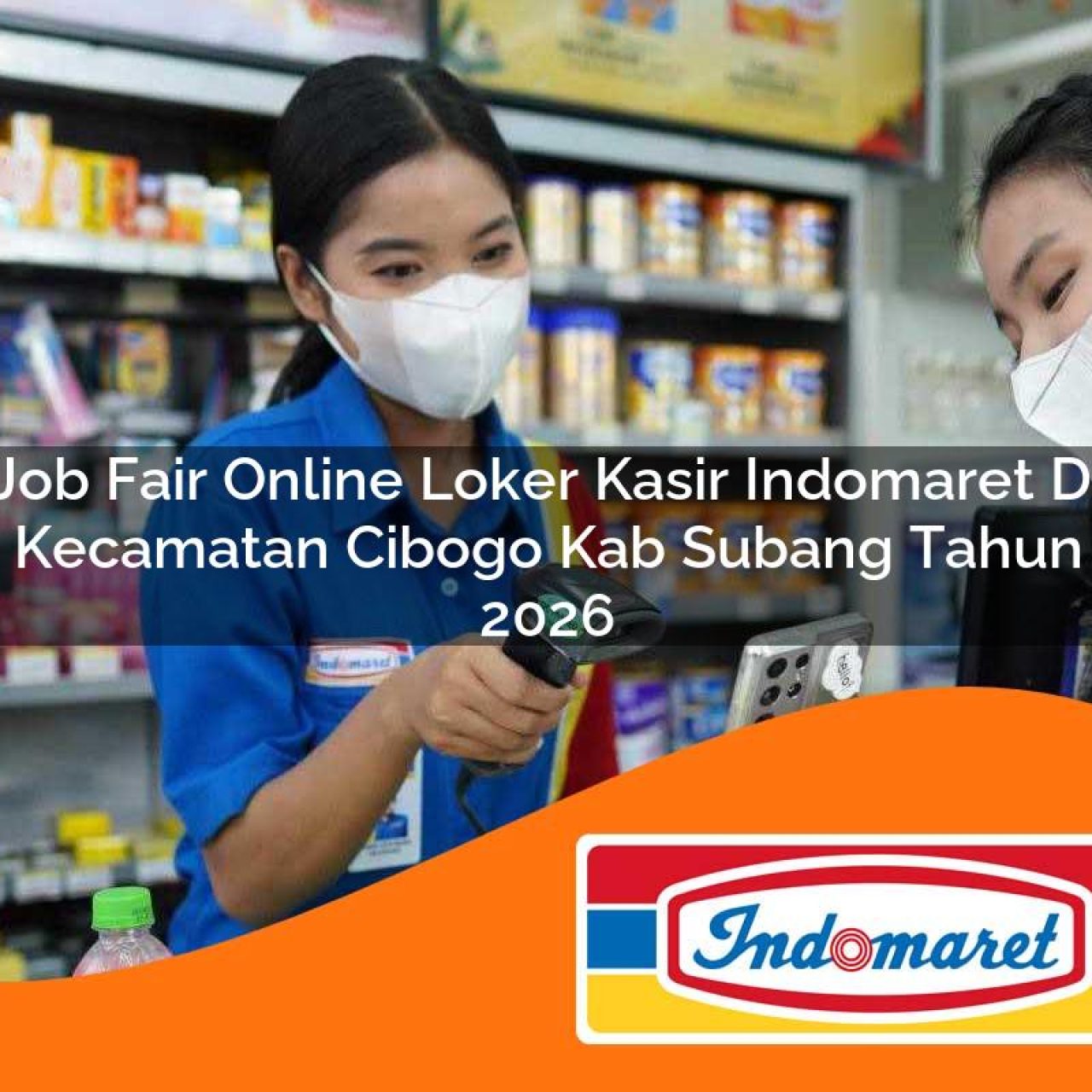 job fair online loker kasir indomaret di kecamatan cibogo kab subang tahun 2026 1763175932