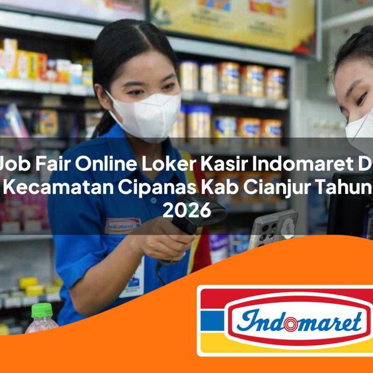 job-fair-online-loker-kasir-indomaret-di-kecamatan-cipanas-kab-cianjur-tahun-2026-1763396610.jpg job fair online loker kasir indomaret di kecamatan cipanas kab cianjur tahun 2026 1763396610