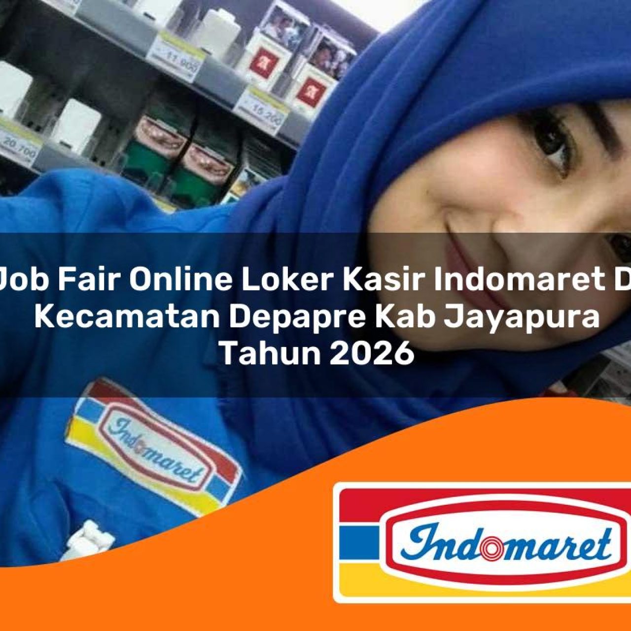 job fair online loker kasir indomaret di kecamatan depapre kab jayapura tahun 2026 1763120420