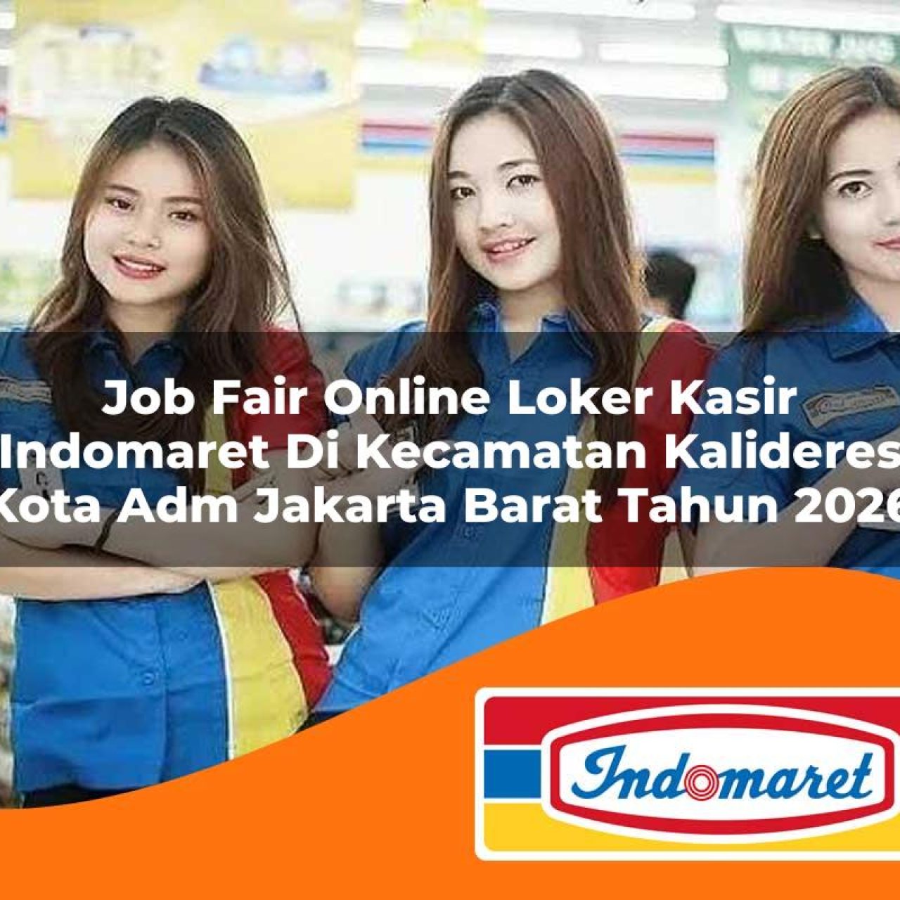 job fair online loker kasir indomaret di kecamatan kalideres kota adm jakarta barat tahun 2026 1763099781