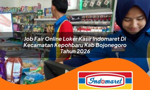 job fair online loker kasir indomaret di kecamatan kepohbaru kab bojonegoro tahun 2026 1763071582