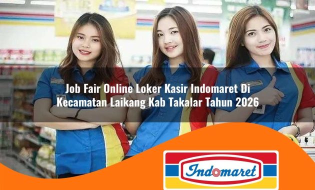 job fair online loker kasir indomaret di kecamatan laikang kab takalar tahun 2026 1763033161