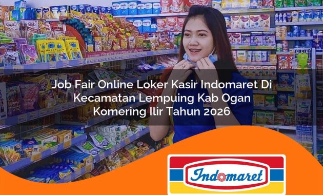 job fair online loker kasir indomaret di kecamatan lempuing kab ogan komering ilir tahun 2026 1763039004