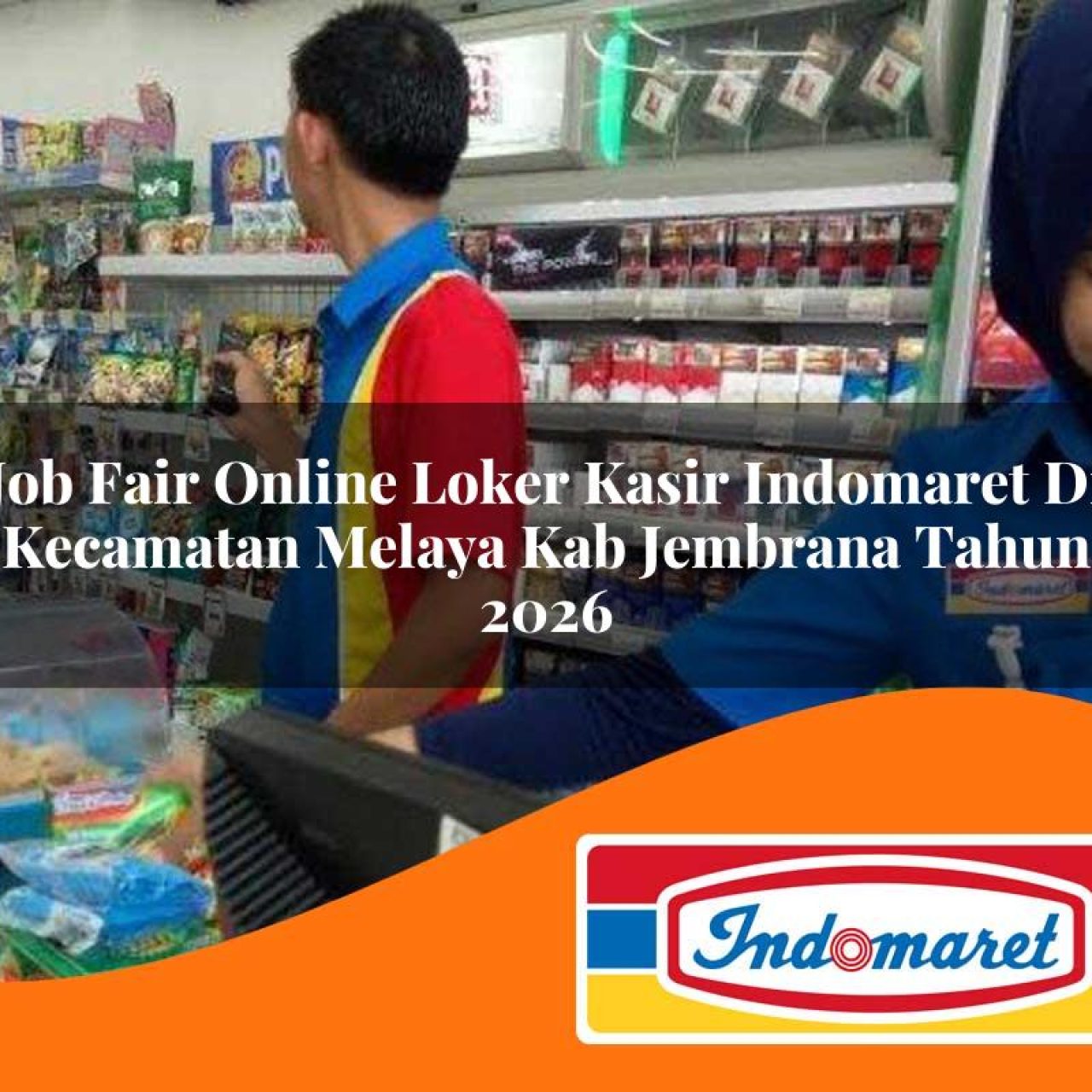 job fair online loker kasir indomaret di kecamatan melaya kab jembrana tahun 2026 1763184386