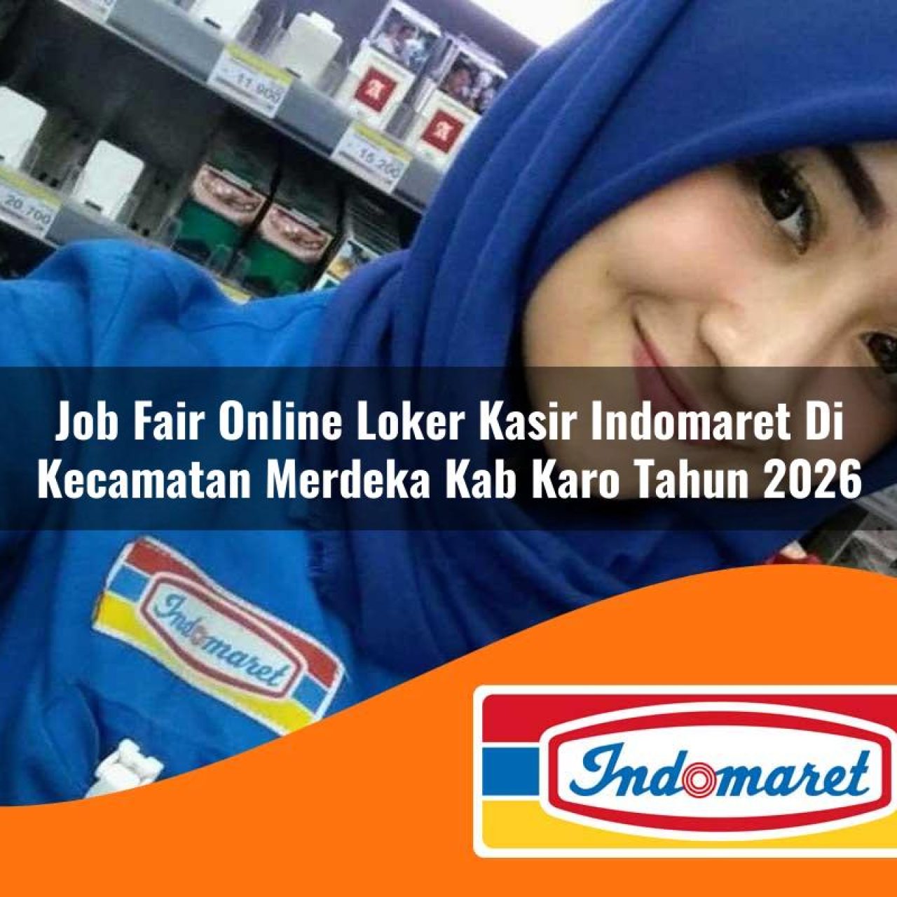 job fair online loker kasir indomaret di kecamatan merdeka kab karo tahun 2026 1763082504
