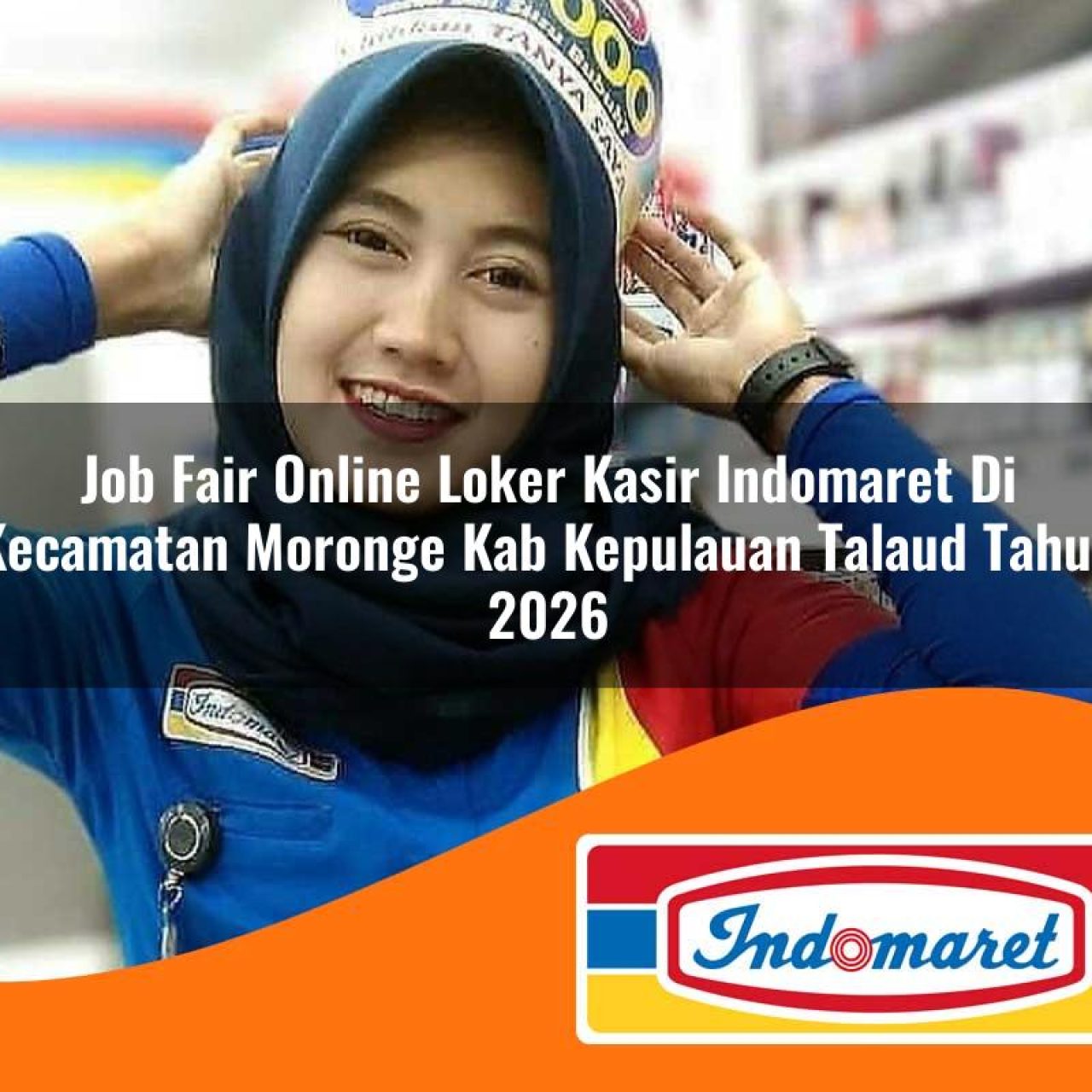 job fair online loker kasir indomaret di kecamatan moronge kab kepulauan talaud tahun 2026 1763187034