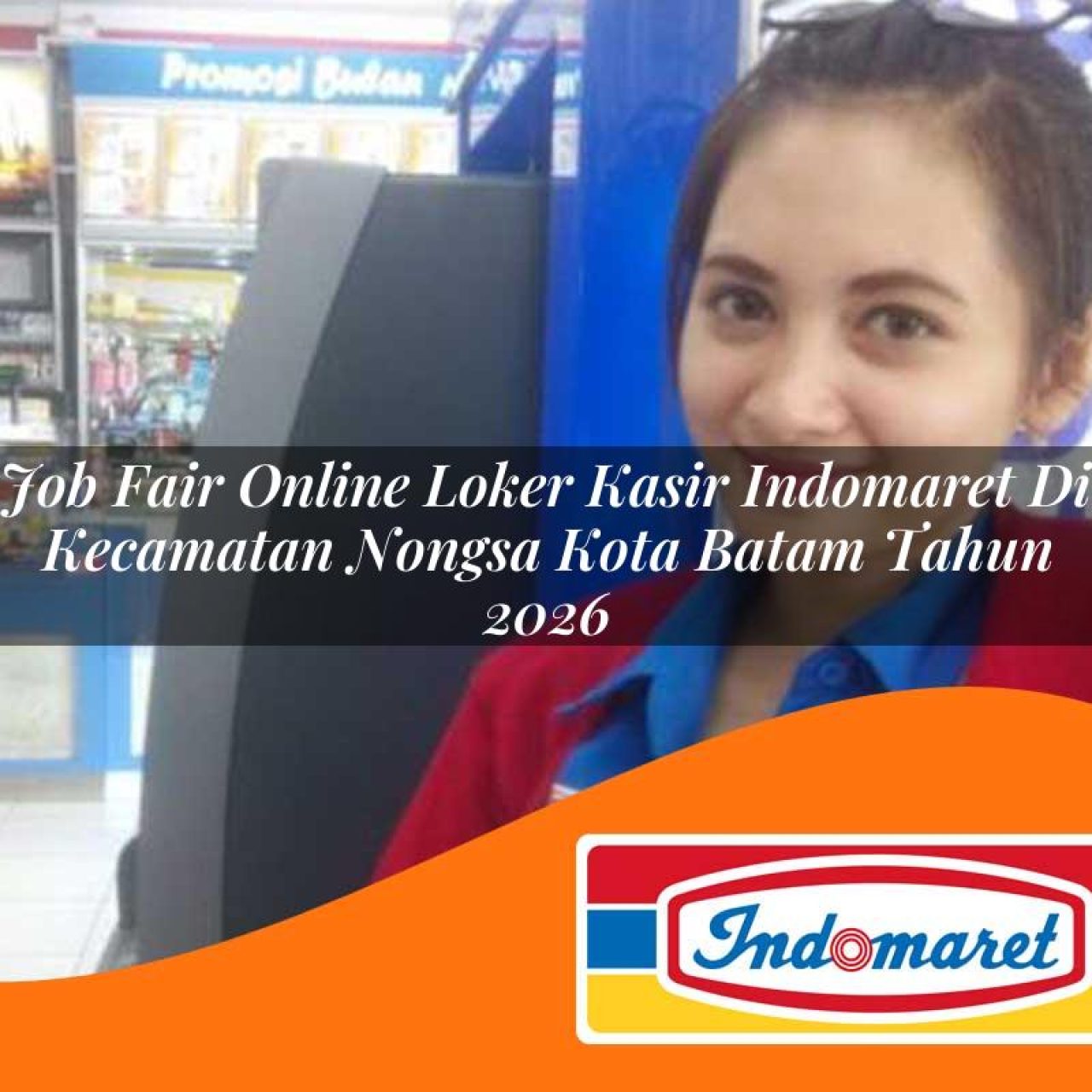 job fair online loker kasir indomaret di kecamatan nongsa kota batam tahun 2026 1763174675