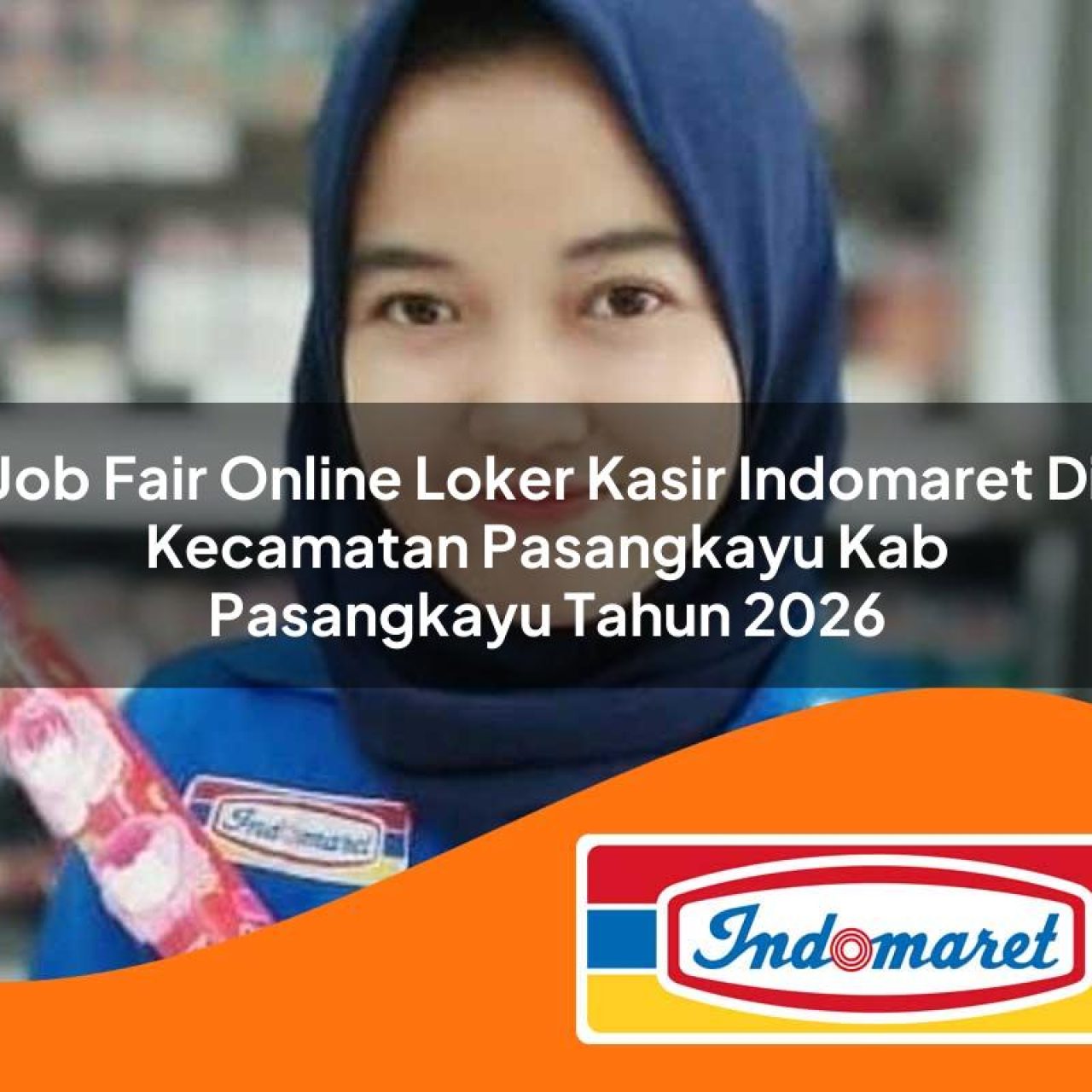 job fair online loker kasir indomaret di kecamatan pasangkayu kab pasangkayu tahun 2026 1763319276