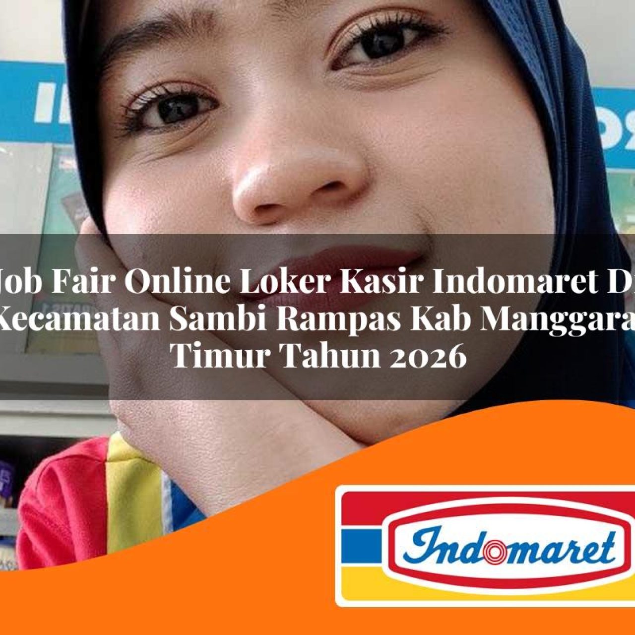 job-fair-online-loker-kasir-indomaret-di-kecamatan-sambi-rampas-kab-manggarai-timur-tahun-2026-1763403446.jpg job fair online loker kasir indomaret di kecamatan sambi rampas kab manggarai timur tahun 2026 1763403446
