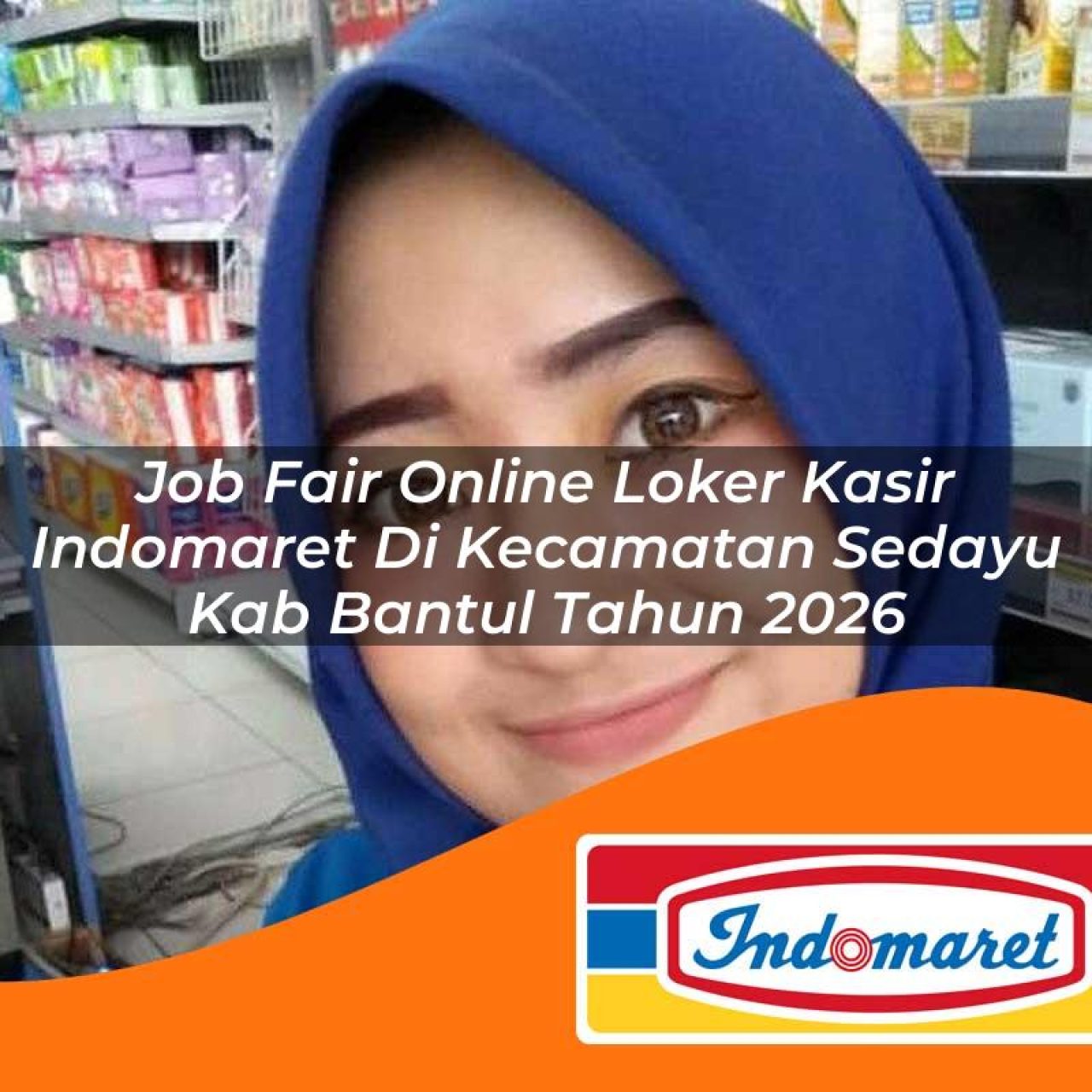 job-fair-online-loker-kasir-indomaret-di-kecamatan-sedayu-kab-bantul-tahun-2026-1763318270.jpg job fair online loker kasir indomaret di kecamatan sedayu kab bantul tahun 2026 1763318270