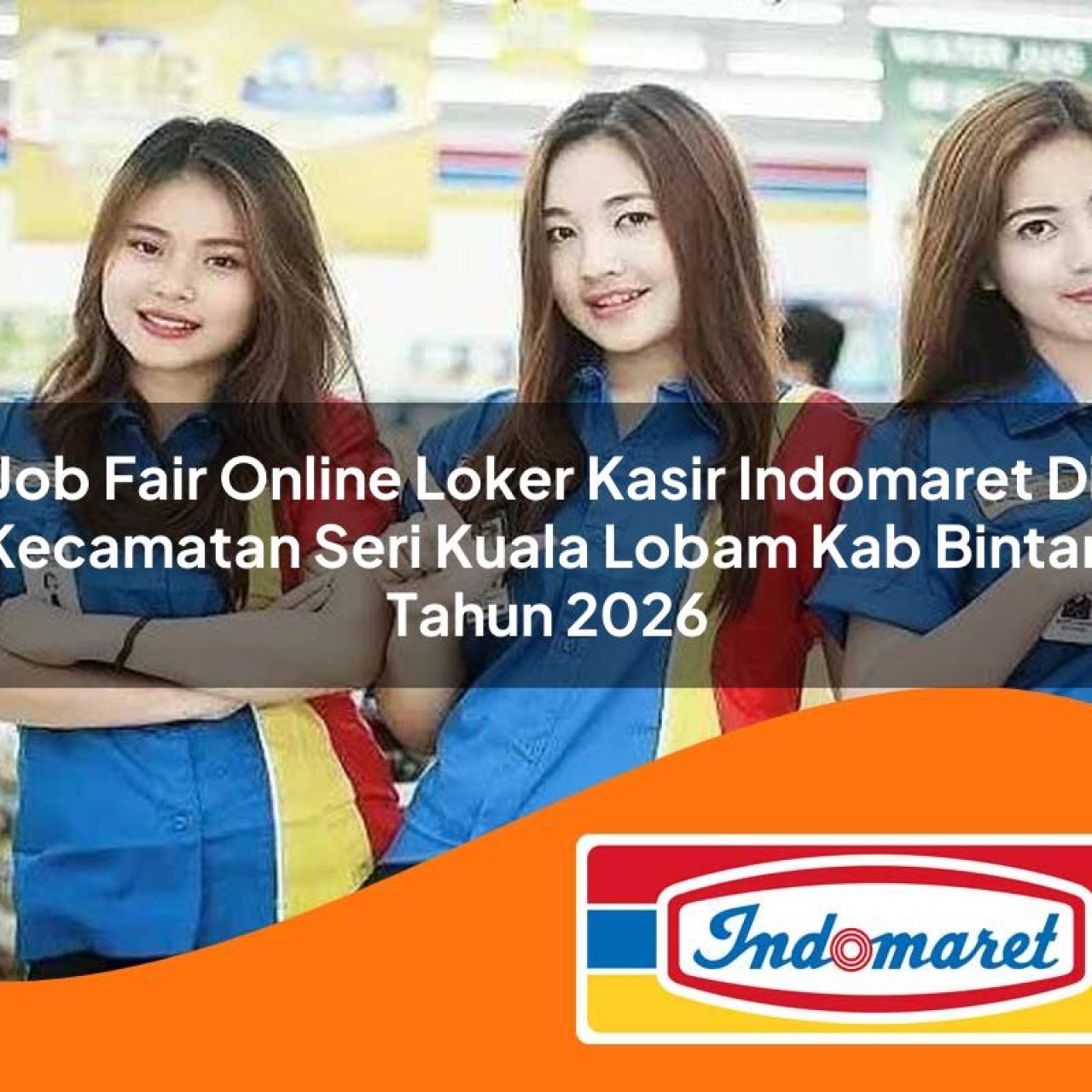 job-fair-online-loker-kasir-indomaret-di-kecamatan-seri-kuala-lobam-kab-bintan-tahun-2026-1763399868.jpg job fair online loker kasir indomaret di kecamatan seri kuala lobam kab bintan tahun 2026 1763399868