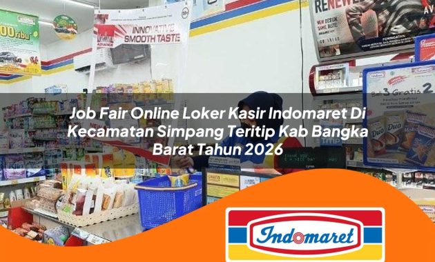 job fair online loker kasir indomaret di kecamatan simpang teritip kab bangka barat tahun 2026 1763048302