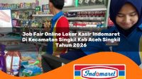 job fair online loker kasir indomaret di kecamatan singkil kab aceh singkil tahun 2026 1763123725