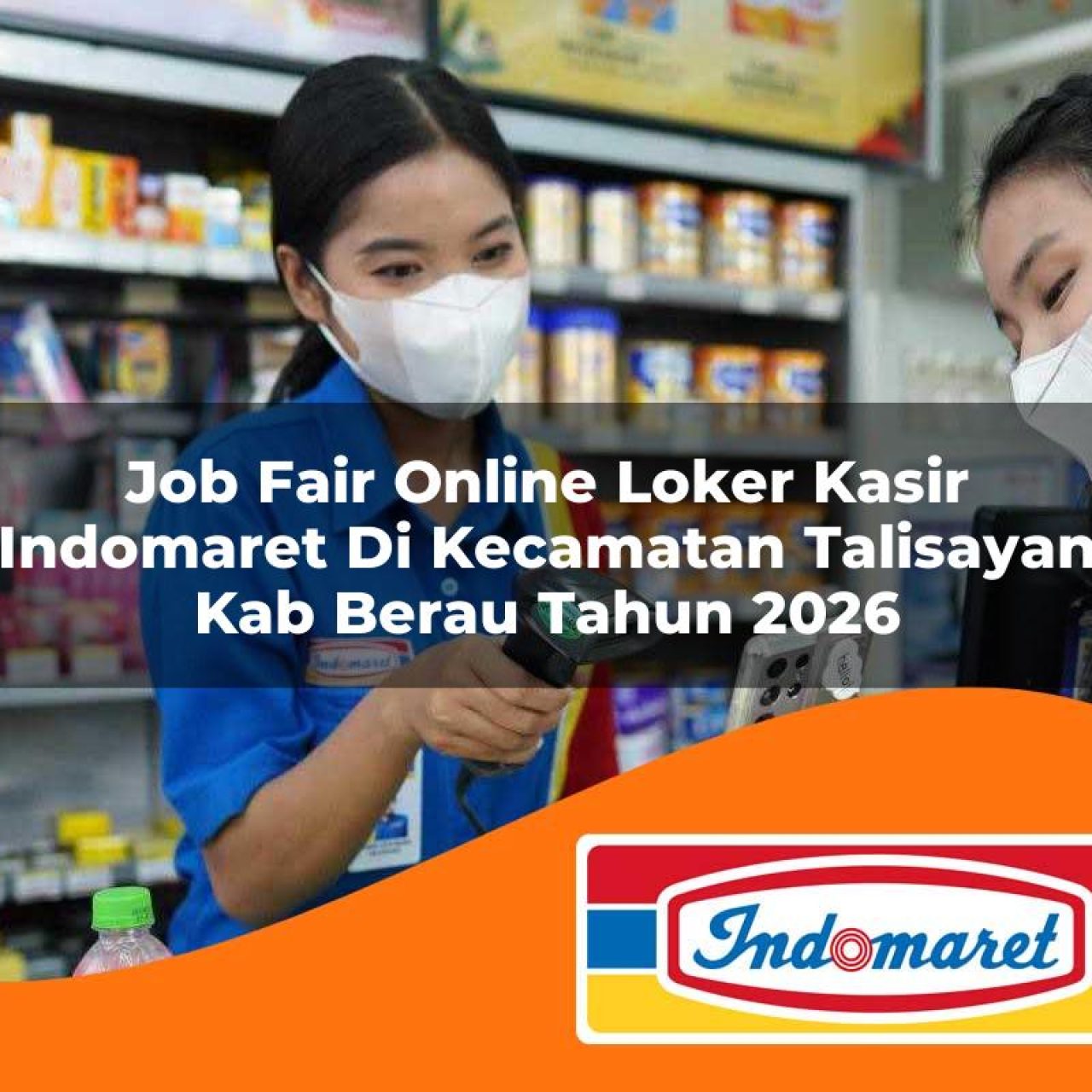 job fair online loker kasir indomaret di kecamatan talisayan kab berau tahun 2026 1763154734