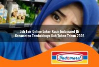 job-fair-online-loker-kasir-indomaret-di-kecamatan-tambakboyo-kab-tuban-tahun-2026-1763038781.jpg job fair online loker kasir indomaret di kecamatan tambakboyo kab tuban tahun 2026 1763038781
